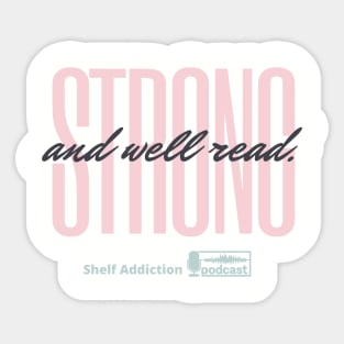 Strong and Well Read Sticker